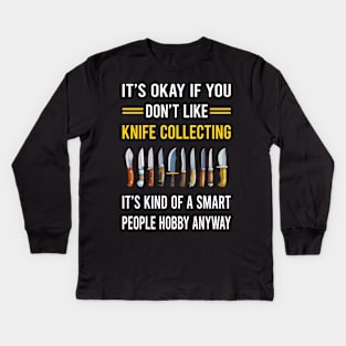 Smart People Hobby Knife Collecting Knives Kids Long Sleeve T-Shirt